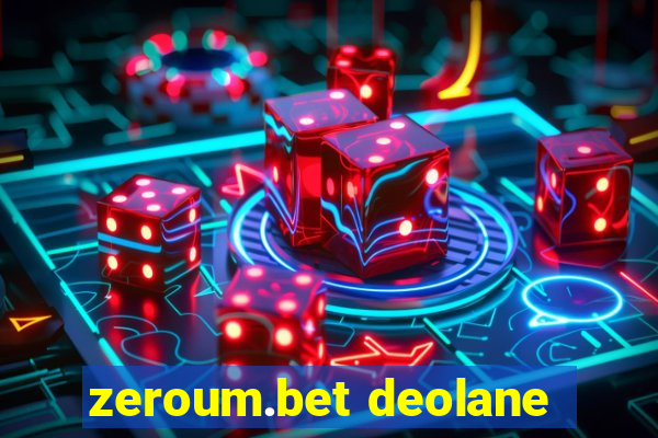 zeroum.bet deolane